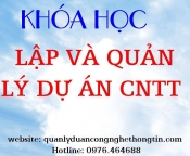 Khai Giảng Lớp Lập và QLDA CNTT, Giám sát thi công CNTT, Dự Toán CNTT-Theo Nghị Định 102/NĐ-CP Tại Hà Nội và TP HCM